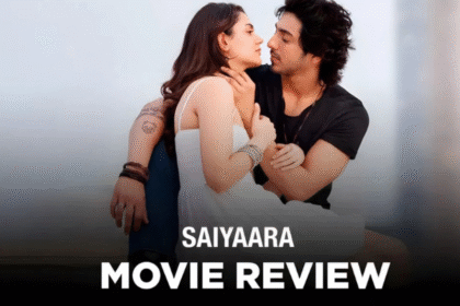 Saiyaara Movie Review