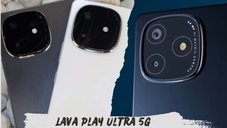 Lava Play Ultra 5G