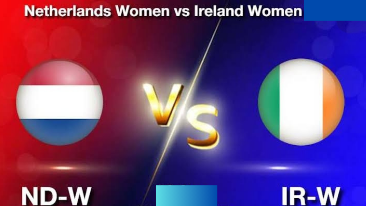 Netherlands Women vs Ireland Women