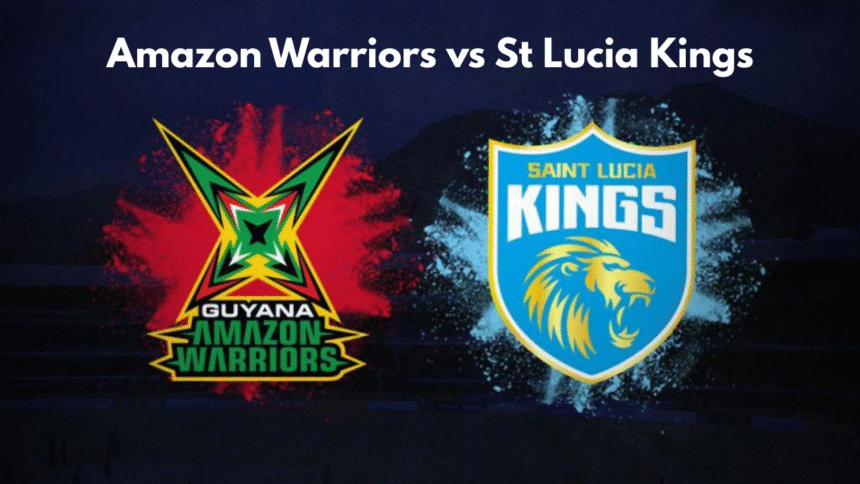 Amazon Warriors vs St Lucia Kings
