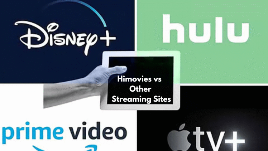 Himovies vs Other Streaming Sites