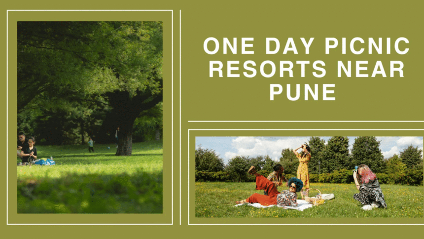 Best Picnic Resorts Near Pune