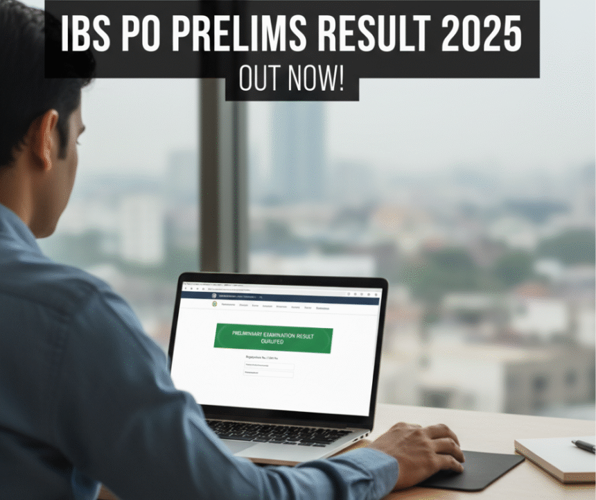 IBPS PO Prelims Result 2025