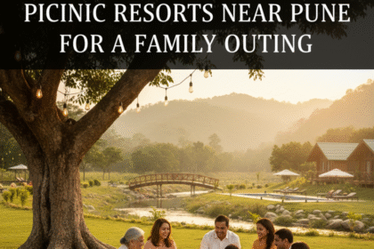 Family-Friendly Picnic Resorts Near Pune