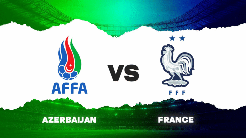 Azerbaijan vs France