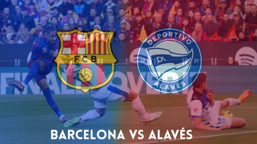 Barcelona vs Alavés